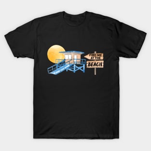 Find Me At The Beach Summer Vibes T-Shirt